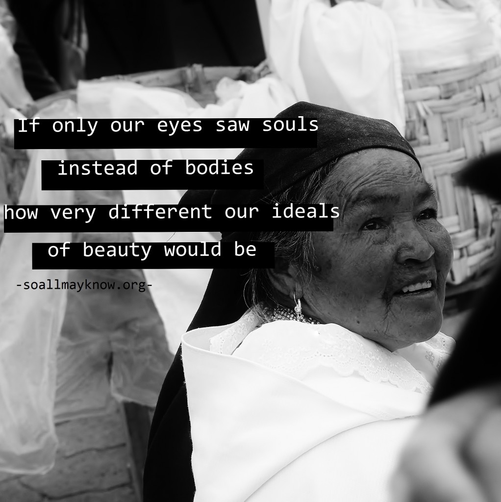 If only our eyes saw souls...